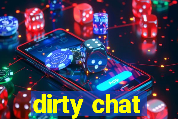 dirty chat